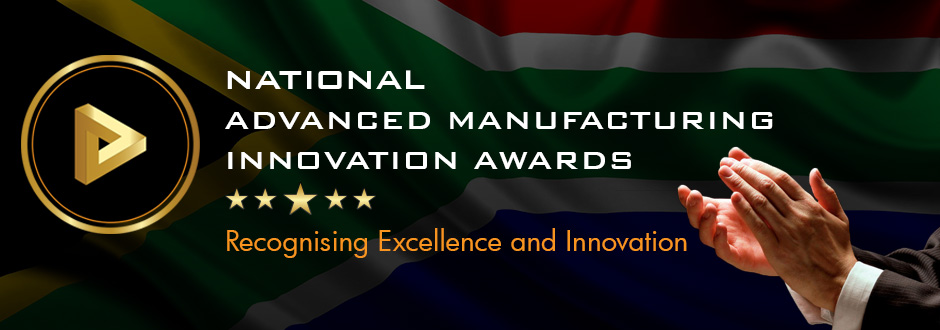 Advanced Manufacturing Awards to Recognise and Inspire South Africa’s Innovators